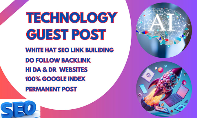 Gig Preview - Do technology guest posts on high da technology blogs with do follow backlink