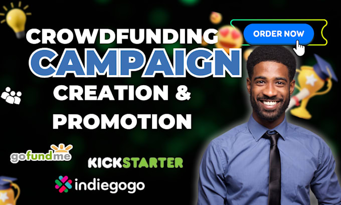 Gig Preview - Do crowdfunding campaign creation on kickstarter gofundme campaign promotion