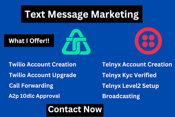 Gig Preview - Create twilio or telnyx account for sms, voice call broadcasting, a2p verified