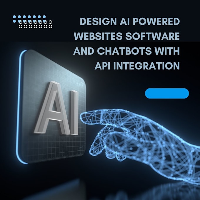 Gig Preview - Design ai powered websites software and chatbots with API integration