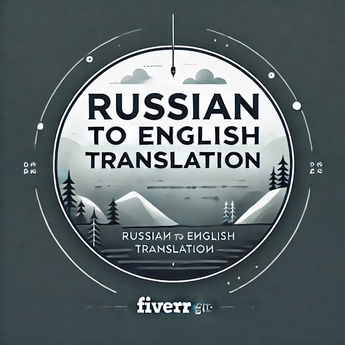 Gig Preview - Provide fast russian english translation