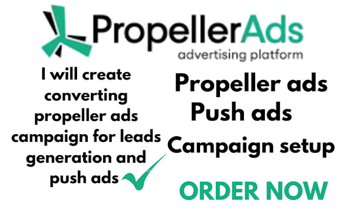 Gig Preview - Create converting propeller ads campaign for leads generation and push ads