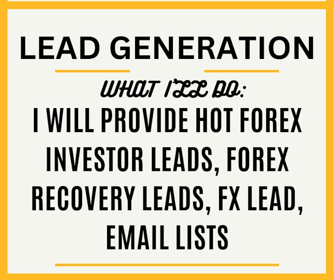 Gig Preview - Provide hot forex investor leads, forex recovery leads, fx lead, email lists