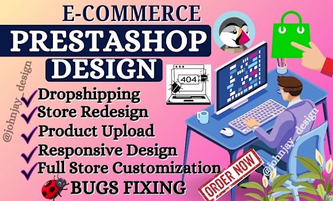 Gig Preview - Design and set up prestashop store, upload product, customize , bug fixing