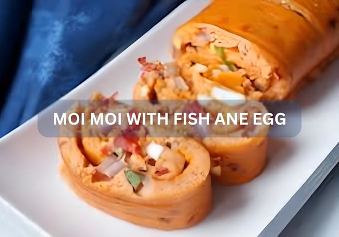 Gig Preview - Teach you how to make delicious moi moi with fish and egg