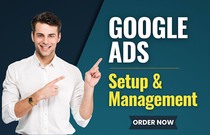 Bestseller - setup, manage and optimize highly profitable google ads campaigns