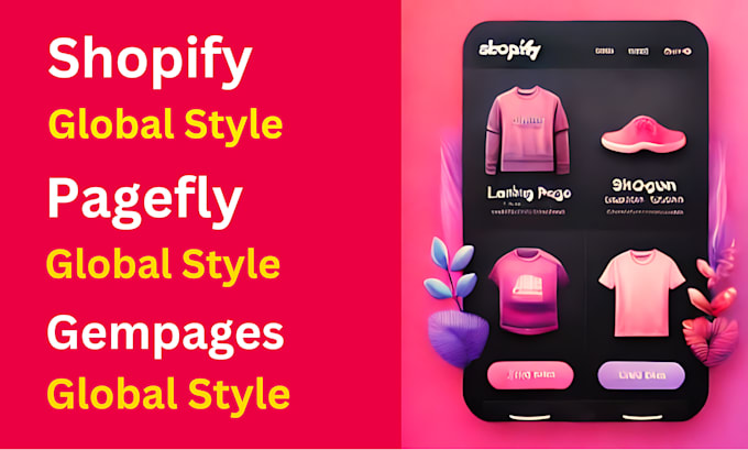 Gig Preview - Setup shopify pagefly global style, gempage global style