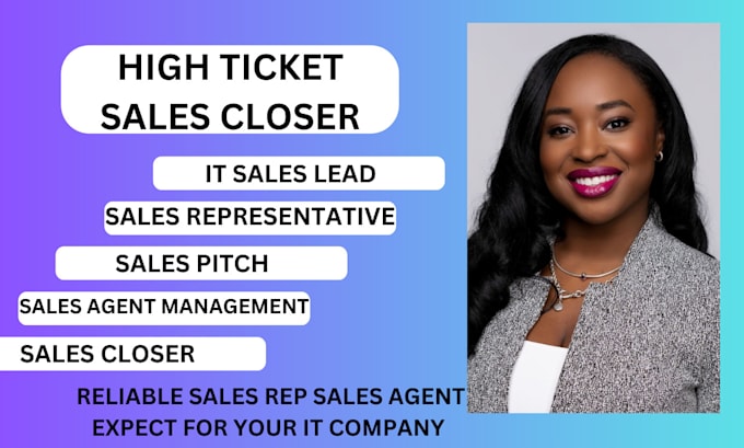 Gig Preview - High ticket sales closer sales rep sales agent expect for your I t company