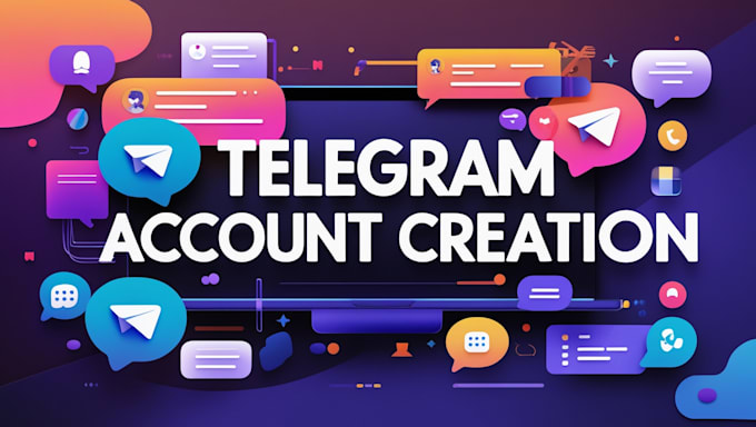 Gig Preview - Create telegram account for you