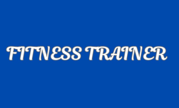 Gig Preview - Be your fitness trainer