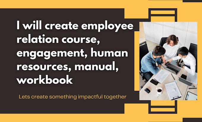 Gig Preview - Create employee relation course, engagement, human resources, manual, workbook