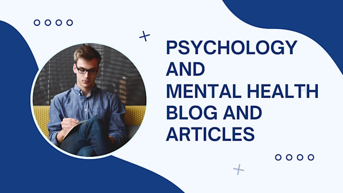 Gig Preview - Write mental health articles and psychology blogs