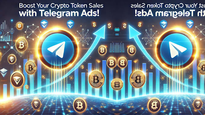 Gig Preview - Run telegram ads to grow your crypto token sales or presales