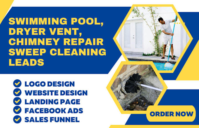 Gig Preview - Generate swimming pool, dryer vent, chimney repair sweep, blind cleaning leads