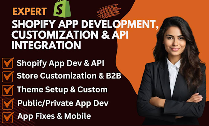 Gig Preview - Create shopify apps API integration store customization b2b b2c theme setup