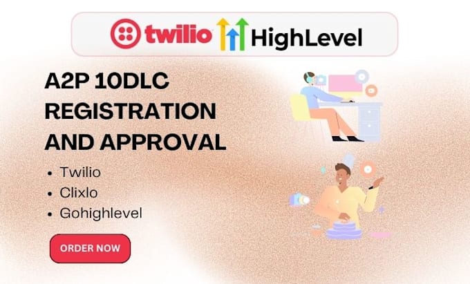 Gig Preview - A2p 10dlc, a2p 10dlc registration, campaign approval twilio, gohighlevel, clixlo