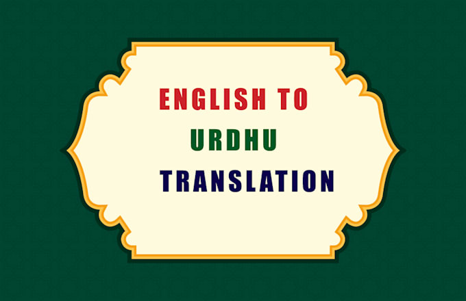 Gig Preview - Translate english to urdu or urdu to english