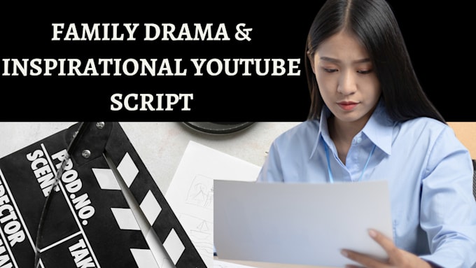 Gig Preview - Write captivating family drama script video script documentary movie script film