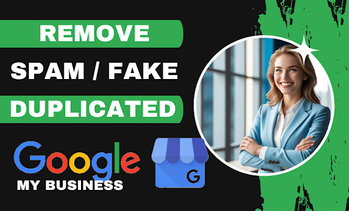 Gig Preview - Report to remove fake, spam gmb, and duplicate google my business profile