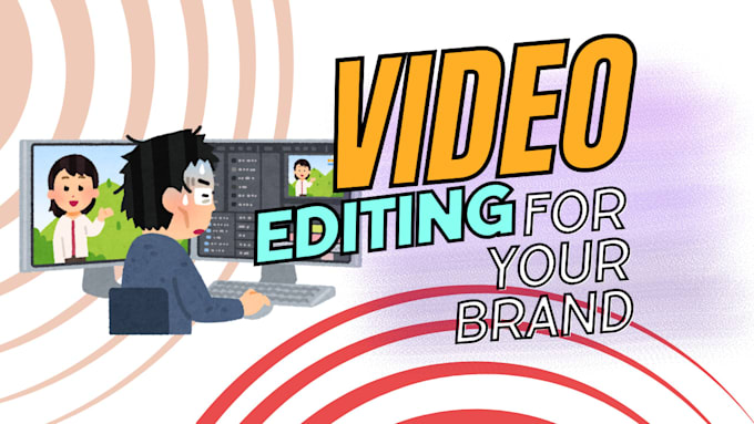 Gig Preview - Provide excellent video editing services