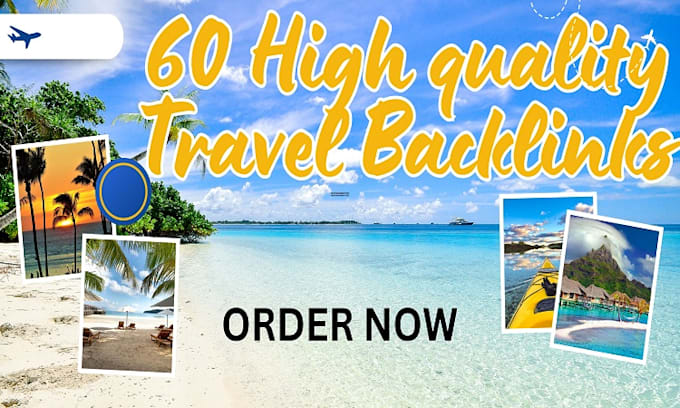 Gig Preview - Provide 60 high quality travel backlinks