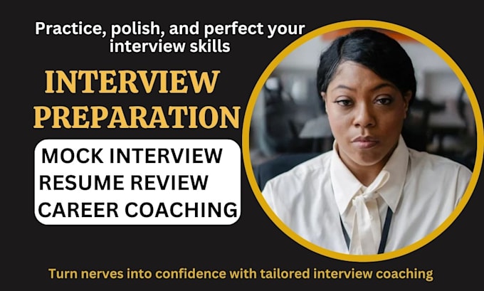 Gig Preview - Provide interview preparation, mock interviews, resume writing, career coach