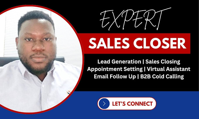 Gig Preview - Be your sales closer, lead generator, boost sales and revenue, virtual assistant