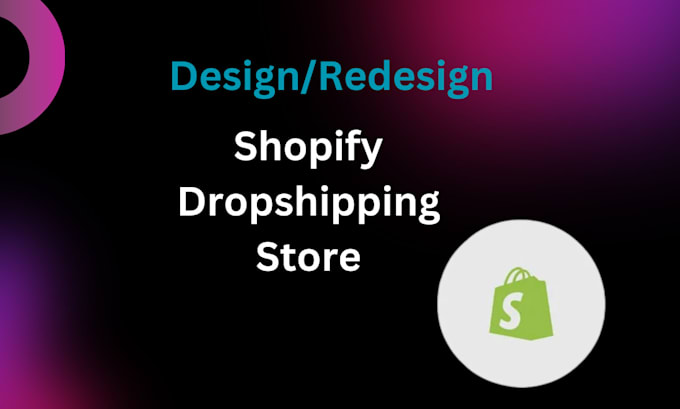 Gig Preview - Shopify website, dropshipping on shopify ,shopify design and redesign