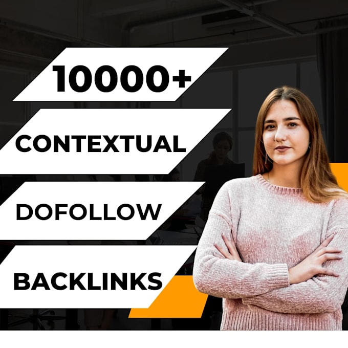 Gig Preview - Create 10k high quality contextual SEO dofollow backlinks