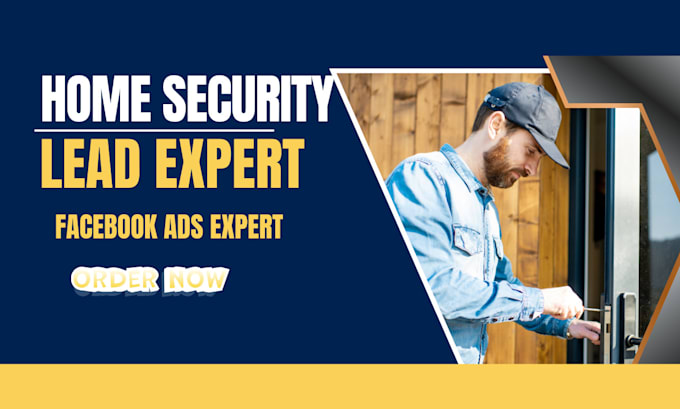 Gig Preview - Generate exclusive home security leads cyber security leads locksmith leads