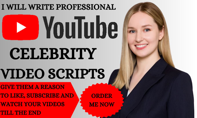 Gig Preview - Write celebrity gossip scripts, scriptwriter, youtube video script writing