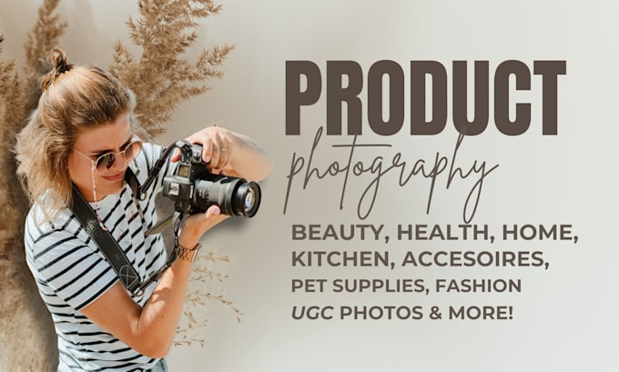 Gig Preview - Create professional product and authentic ugc photos