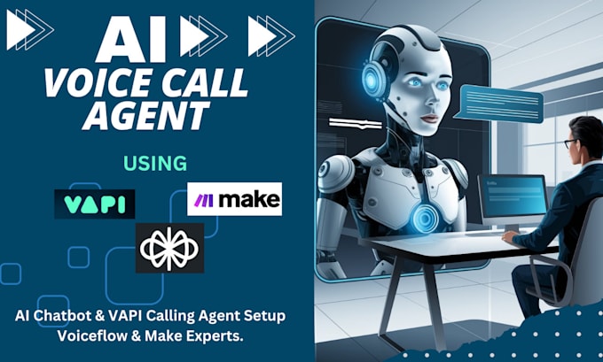 Gig Preview - Set up ai chatbot, vapi ai calling agent using voiceflow, vapi, make integromat