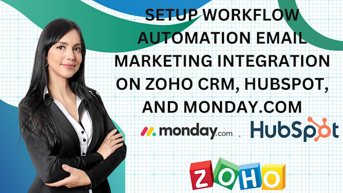 Gig Preview - Setup workflow automation email marketing integration zoho CRM hubspot mondaycom