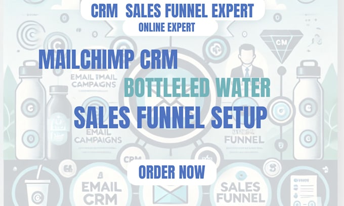 Gig Preview - Bottled water mailchimp expert crm sales funnel tumbler