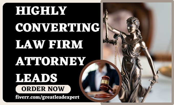 Gig Preview - Generate law firm attorney lawyer personal injury paralegal company notary leads