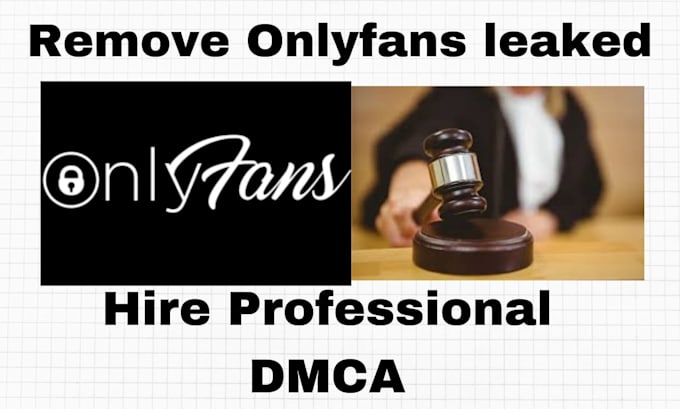 Gig Preview - Remove leaked onlyfans content under dmca