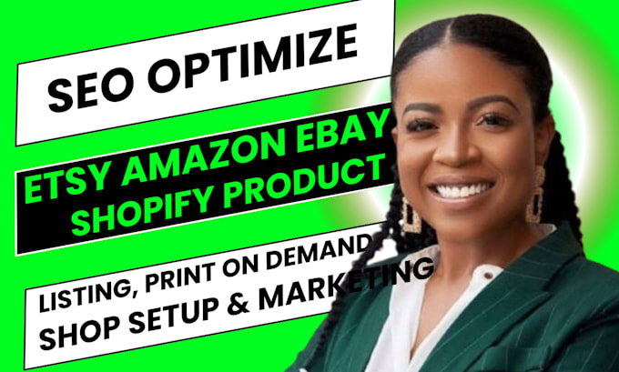 Gig Preview - Do SEO optimize etsy ebay shopify amazon product listing description writing poa