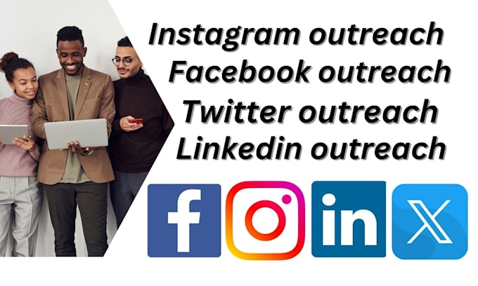 Gig Preview - Do faceboook,instagram,linkedin and twitter outreach