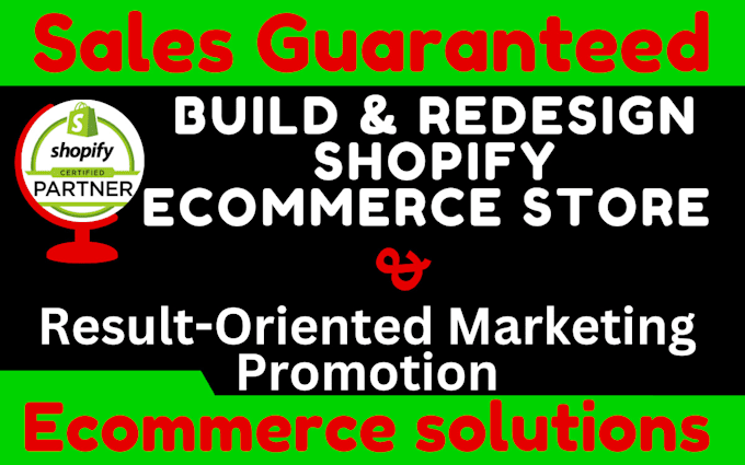 Gig Preview - Build shopify ecommerce website redesign store accompanied with ROI marketing