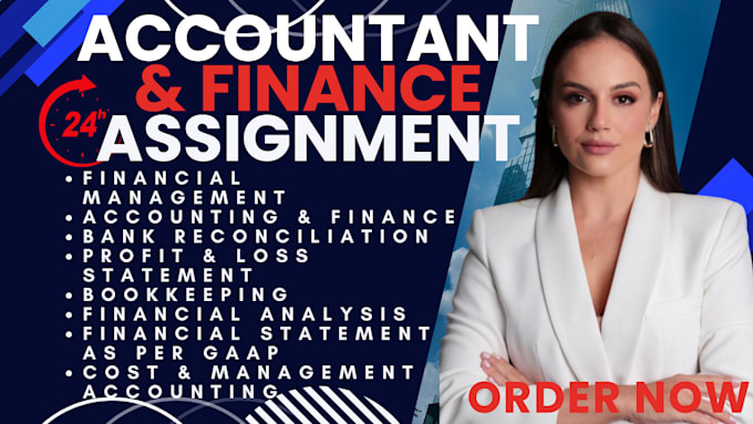 Gig Preview - Do accounting and finance assignments financial analysis and report