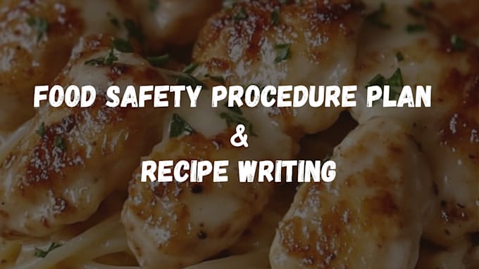 Gig Preview - Make full customized haccp or food safety plan, procedures, cookbook recipes