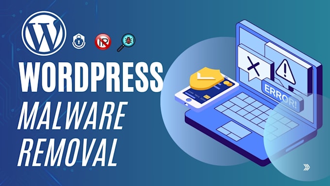 Gig Preview - Remove wordpress malware, ensure wordpress security by remove virus