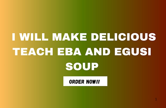 Gig Preview - Make a very tasty and delicious eba and egusi soup