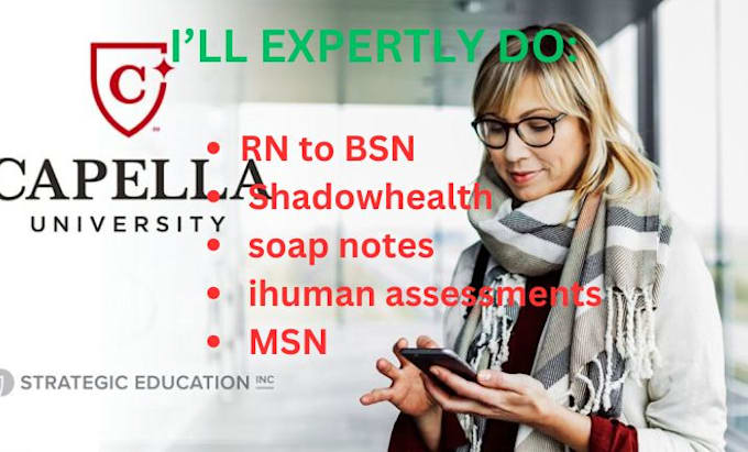 Gig Preview - Do rn bsn , msn, flexpath,ihuman assessments ,shadowhealth, soapnotes