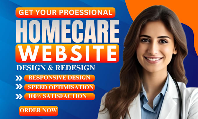 Gig Preview - Design your home care website healthcare staffing agency or medical website