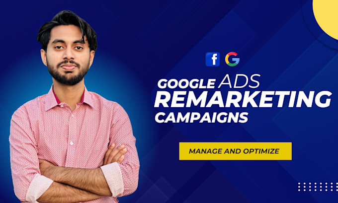 Gig Preview - Setup and manage your google display ads and remarketing ads campaign