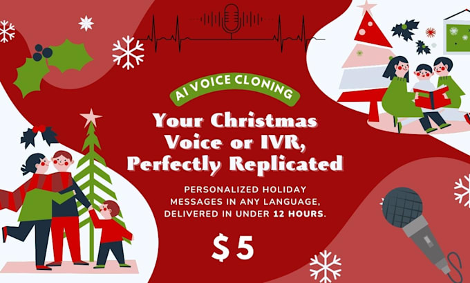 Gig Preview - Clone your voice with ai for personalized messages in under 12 hours christmas