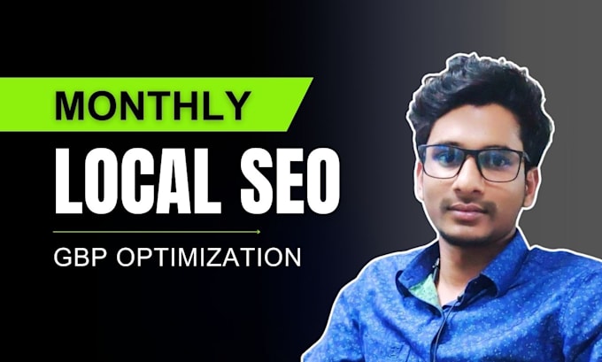 Gig Preview - Do monthly local seo service and gbp optimization for local business