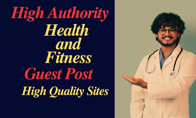 Gig Preview - Do health and fitness guest post on high quality sites